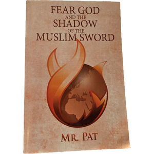 Fear God and the Shadow of the Muslim Sword Mr. Pat Rare Aesthetic 1st Edition